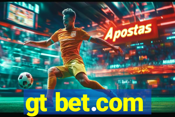 gt bet.com